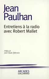 Entretiens à la radio avec Robert Mallet - Jean Paulhan