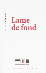 Lame de fond - Marlène Tissot