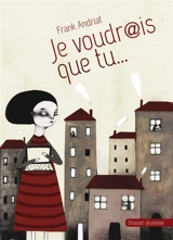 Je voudr@is que tu... - Frank Andriat