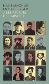 Les rêveurs de l'absolu - Hans Magnus Enzensberger