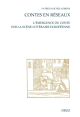 Contes en réseaux : l'émergence du conte sur la scène littéraire européenne - Patricia Eichel-Lojkine