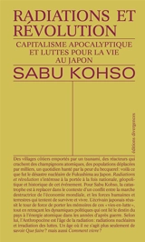 Radiations et révolution : capitalisme apocalyptique et luttes pour la vie au Japon - Sabu Koso
