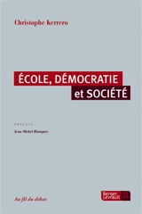 Ecole, démocratie et société - Christophe Kerrero