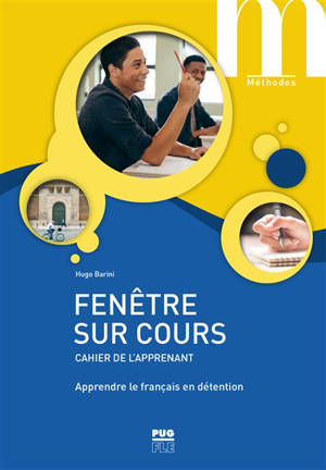 Fenêtre sur cours : apprendre le français en détention : cahier de l'apprenant - Hugo Barini