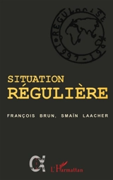 Situation régulière - François Brun