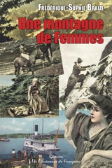 Une montagne de femmes - Frédérique-Sophie Braize