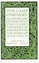 John Ruskin The Lamp of Memory (Penguin Great Ideas) - John Ruskin
