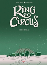 Ring circus : édition intégrale - David Chauvel
