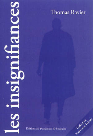 Les insignifiances - Thomas Ravier