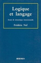 Logique et langage : essais de sémantique intensionnelle - Frédéric Nef