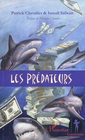 Les prédateurs - Patrick Chevalier