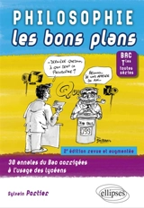 Philosophie, les bons plans : 30 annales du bac corrigées à l'usage des lycéens : bac terminales toutes séries - Sylvain Portier