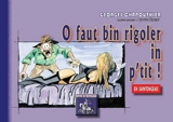 O faut bin rigoler in p'tit ! : blagues mises en saintongeais - Georges Chapouthier