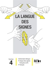 La langue des signes. Vol. 4 - Philippe Galant