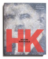 HK, destins. HK, Schicksale - Arno Gisinger