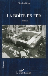 La boîte en fer - Charles Bilas