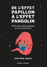 De l'effet papillon à l'effet pangolin : petit essai philosophique sur le coronavirus - Jean-Paul Jouary