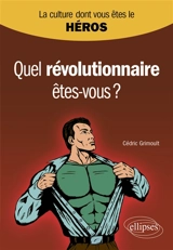 Quel révolutionnaire êtes-vous ? - Cédric Grimoult