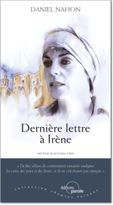 Dernière lettre à Irène - Daniel B. Nahon