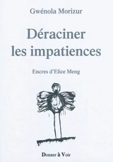 Déraciner les impatiences - Gwénola Morizur