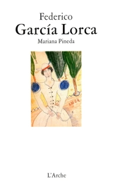 Mariana Pineda : romance populaire en trois estampes - Federico Garcia Lorca