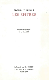 Oeuvres complètes. Vol. 1. Les épîtres - Clément Marot