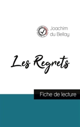 Les Regrets de Joachim du Bellay (fiche de lecture et analyse complète de l'oeuvre) - Joachim Du Bellay