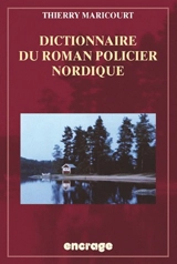 Dictionnaire du roman policier nordique - Thierry Maricourt
