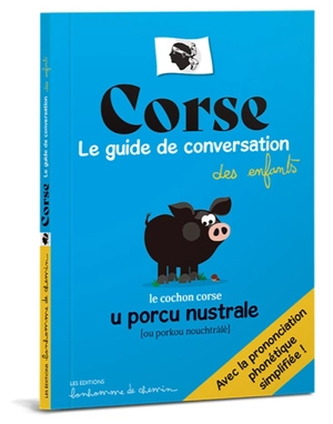Corse : le guide de conversation des enfants - Stéphanie Bioret