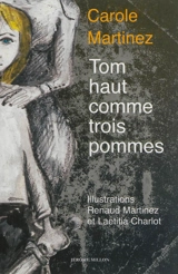 Tom haut comme trois pommes - Carole Martinez