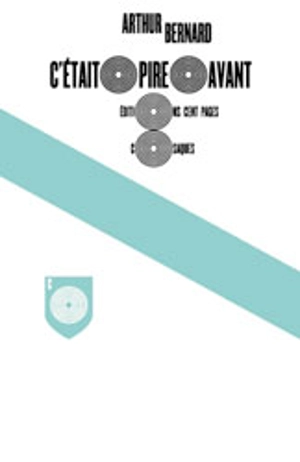 C'était pire avant - Arthur Bernard