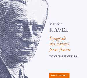 Maurice Ravel - Intégrale des œuvres pour piano - Maurice Ravel