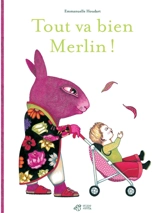 Tout va bien, Merlin ! - Emmanuelle Houdart