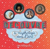 Découvre la mythologie dans l'art - Caroline Desnoëttes