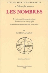 Les nombres : première édition authentique du manuscrit autographe - Louis-Claude de Saint-Martin