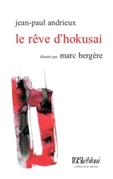 Le rêve d'Hokusai - Jean-Paul Andrieux