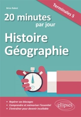 20 minutes d'histoire géographie par jour, terminales S - Brice Rabot