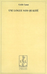 Une langue sans qualité - Cécile Canut