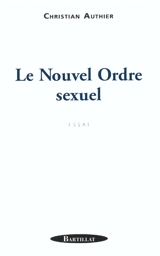 Le nouvel ordre sexuel - Christian Authier