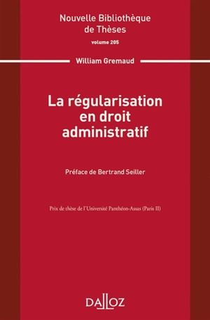 La régularisation en droit administratif - William Gremaud