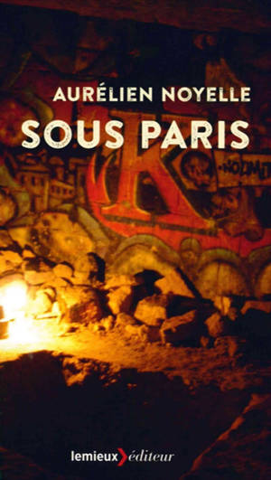 Sous Paris - Aurélien Noyelle