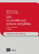 SAS, la société par actions simplifiée : études-formules - Michel Germain