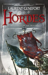 Hordes : l'intégrale de la trilogie - Laurent Genefort