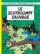 Les Schtroumpfs. Vol. 19. Le Schtroumpf sauvage - Luc Parthoens