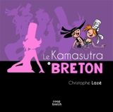Le Kamasutra breton - Christophe Lazé
