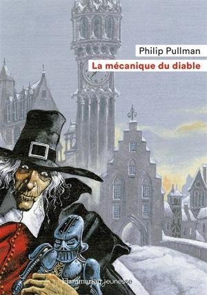 La mécanique du diable - Philip Pullman
