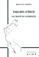 Parure d'Eros : un traité du superficiel - Jean-Clet Martin