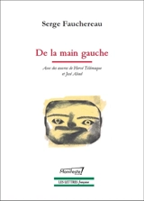 De la main gauche - Serge Fauchereau