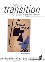 La revue Transition (1927-1938), le modernisme historique en devenir - Céline Mansanti