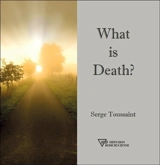 What is death ? - Serge Toussaint